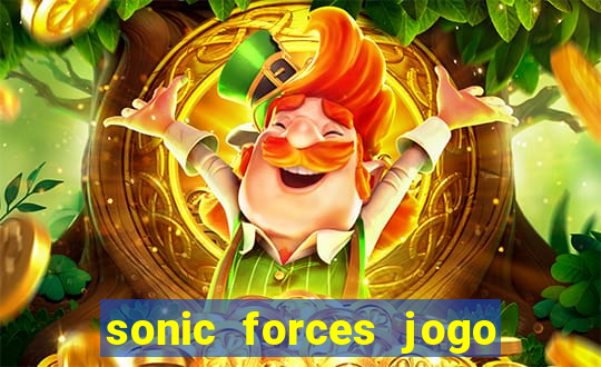 sonic forces jogo de corrida dinheiro infinito